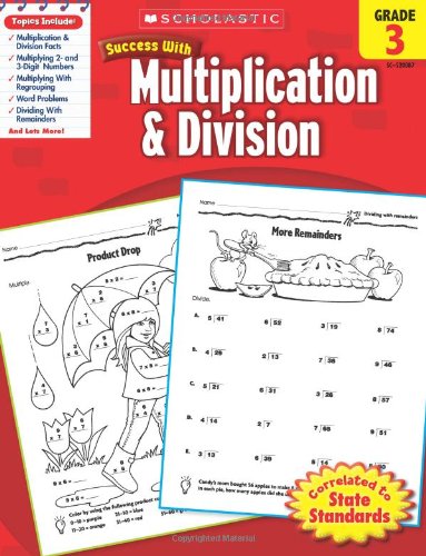 Book Cover Scholastic Success with Multiplication & Division, Grade 3 (Success With Math)