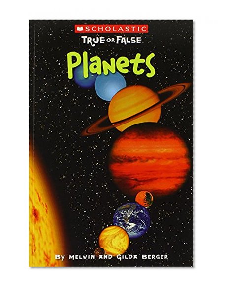 Book Cover Scholastic True or False: Planets