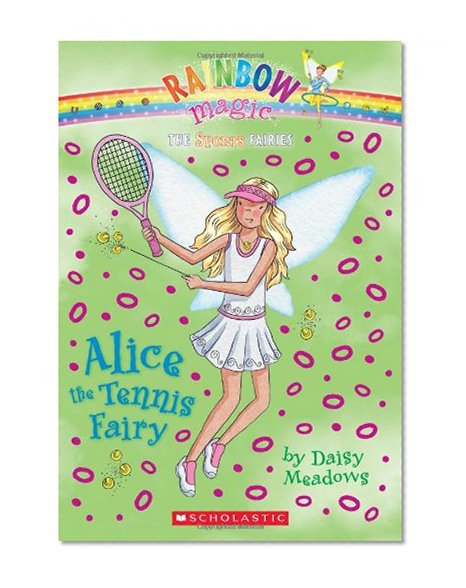 Book Cover Alice the Tennis Fairy (Rainbow Magic: Sports Fairies #6)