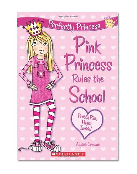 Pink Princess Rules the School (Perfectly Princess, No.1)