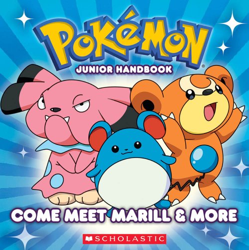 Pokemon Junior Handbook: Come Meet Marill & More
