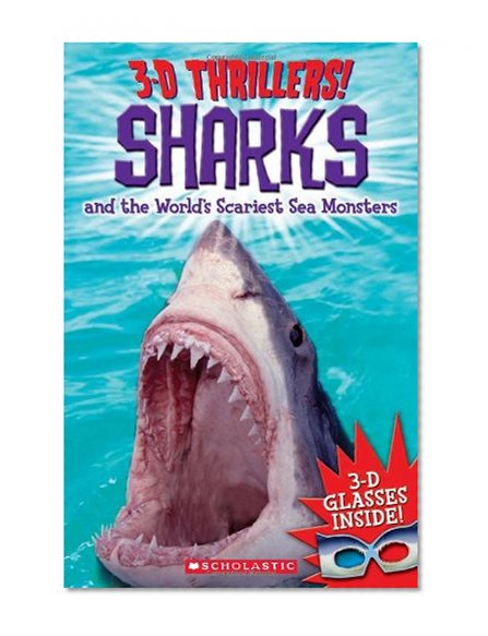3-D Thrillers: Sharks and the World's Scariest Sea Monsters