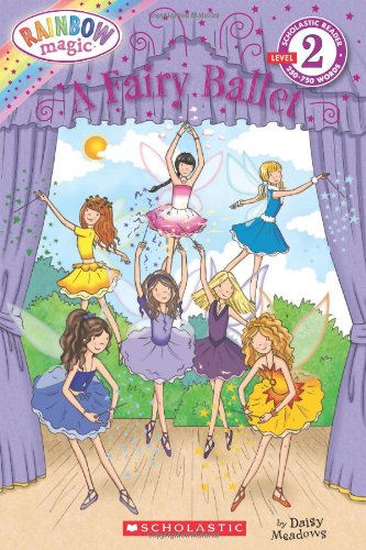 Book Cover A Fairy Ballet (Scholastic Reader, Level 2: Rainbow Magic)