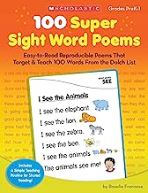 Book Cover 100 Super Sight Word Poems: Easy-to-Read Reproducible Poems That Target & Teach 100 Words From the Dolch List