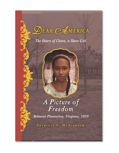 Dear America: A Picture of Freedom