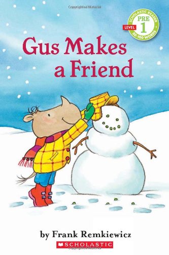 Book Cover Gus Makes a Friend (Scholastic Reader, Pre-Level 1)