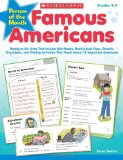 Person of the Month: Famous Americans: Ready-to-Go Units That Include Mini-Books, Read-Aloud Plays, Graphic Organizers, and Writing Activities That Teach About 12 Important Americans