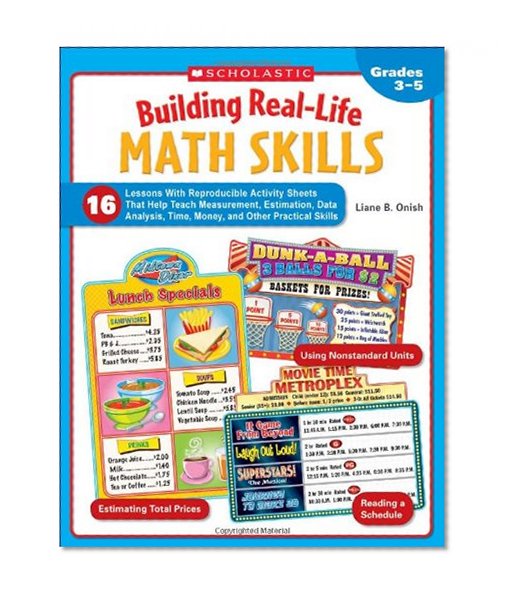 Book Cover Building Real-Life Math Skills: 16 Lessons With Reproducible Activity Sheets That Teach Measurement, Estimation, Data Analysis, Time, Money, and Other Practical Math Skills