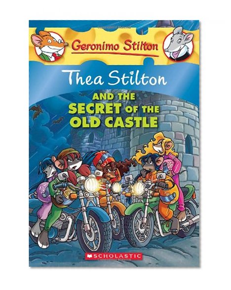 Book Cover Thea Stilton and the Secret of the Old Castle: A Geronimo Stilton Adventure