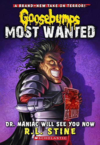 Book Cover Dr. Maniac Will See You Now (Goosebumps Most Wanted #5) (5)