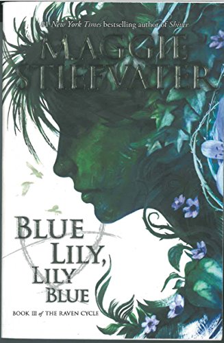 Blue Lily, Lily Blue (The Raven Cycle)