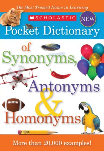 Book Cover Scholastic Pocket Dictionary of Synonyms, Antonyms, Homonyms