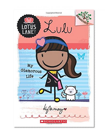 Book Cover Lulu: My Glamorous Life (A Branches Book: Lotus Lane #3)