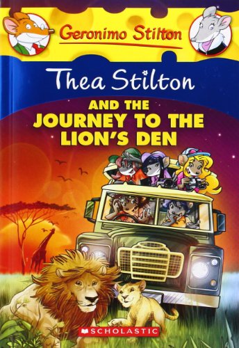 Book Cover Thea Stilton and the Journey to the Lion's Den: A Geronimo Stilton Adventure