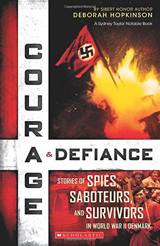 Book Cover Courage & Defiance: Spies, Saboteurs, and Survivors in WWII Denmark