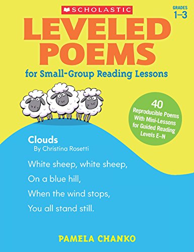 Book Cover Leveled Poems for Small-Group Reading Lessons: 40 Reproducible Poems With Mini-Lessons for Guided Reading Levels E-N