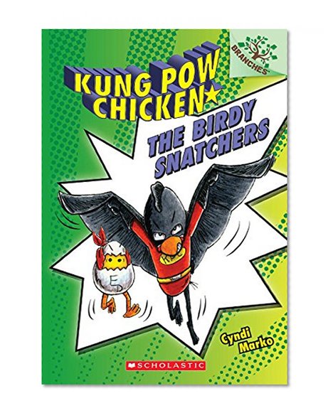 Book Cover The Birdy Snatchers (Kung Pow Chicken #3)
