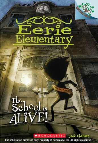 Book Cover The School is Alive!: A Branches Book (Eerie Elementary #1)