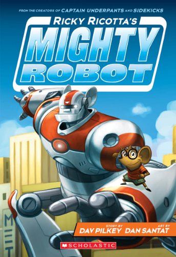 Book Cover Ricky Ricotta's Mighty Robot (Ricky Ricotta's Mighty Robot #1) (1)