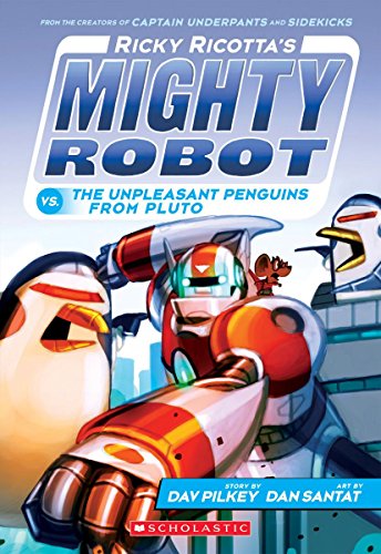 Book Cover Ricky Ricotta's Mighty Robot vs. The Unpleasant Penguins from Pluto (Ricky Ricotta's Mighty Robot #9) (9)