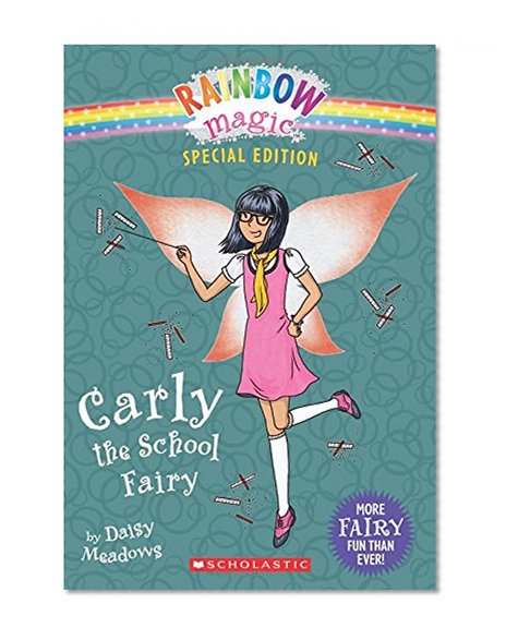 Carly the School Fairy (Rainbow Magic: Special Edition)