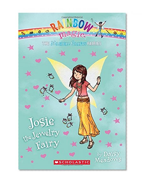 The Magical Crafts Fairies #4: Josie the Jewelry Fairy