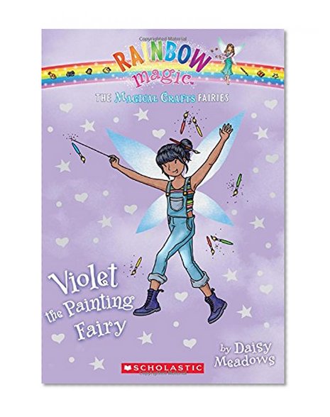 The Magical Crafts Fairies #5: Violet the Painting Fairy