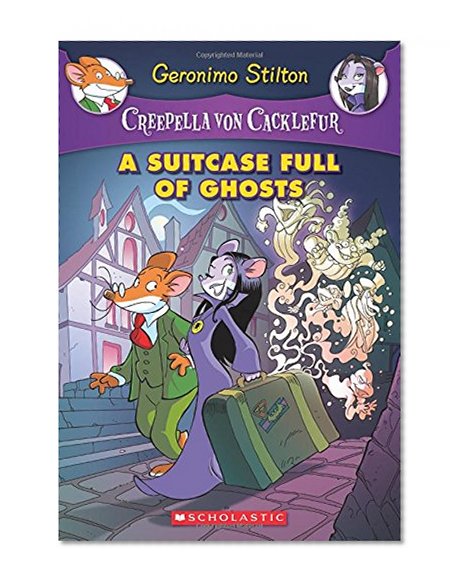Book Cover A Suitcase Full of Ghosts: A Geronimo Stilton Adventure (Creepella von Cacklefur #7)