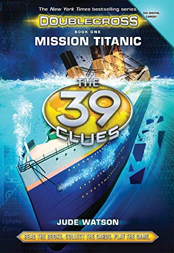 Book Cover The 39 Clues: Doublecross Book 1: Mission Titanic (1)