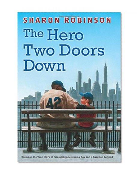 Book Cover The Hero Two Doors Down: Based on the True Story of Friendship Between a Boy and a Baseball Legend