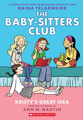 Book Cover Kristy's Great Idea: A Graphic Novel (The Baby-sitters Club #1) (Revised edition): Full-Color Edition (1) (The Baby-Sitters Club Graphix)