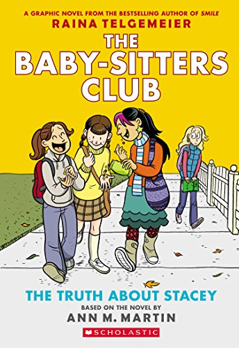 Book Cover The Truth About Stacey (The Baby-Sitters Club Graphic Novel #2): A Graphix Book (Revised edition): Full-Color Edition (2) (The Baby-Sitters Club Graphix)