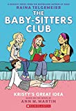 Kristy's Great Idea: A Graphic Novel (The Baby-sitters Club #1) (Revised edition): Full-Color Edition (1) (The Baby-Sitters Club Graphix)