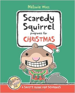Book Cover Scaredy Squirrel Prepares for Christmas: A Safety Guide for Scaredies