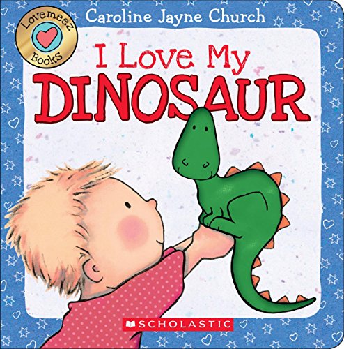 Book Cover I Love My Dinosaur (Love Meez)