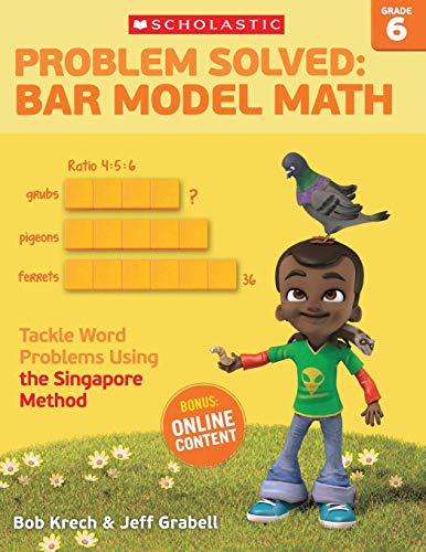 Book Cover Problem Solved: Bar Model Math Grade 6: Tackle Word Problems Using the Singapore Method