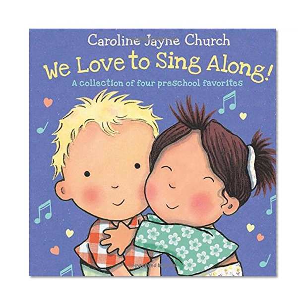 Book Cover We Love to Sing Along!: A Collection of Four Preschool Favorites