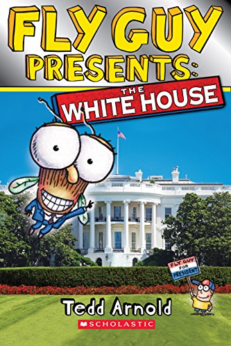 Book Cover Fly Guy Presents: White House (Scholastic Reader, Level 2)