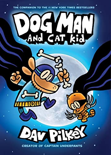 Book Cover Dog Man and Cat Kid: From the Creator of Captain Underpants (Dog Man #4)