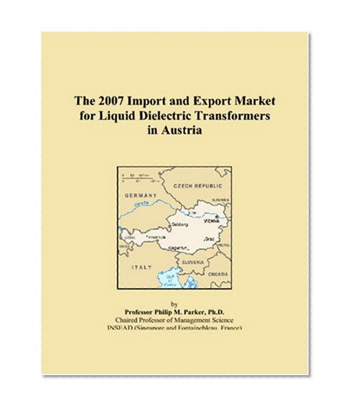 The 2007 Import and Export Market for Liquid Dielectric Transformers in Austria
