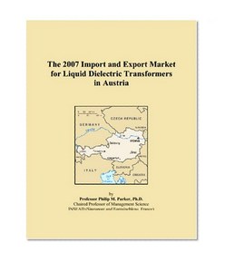 The 2007 Import and Export Market for Liquid Dielectric Transformers in Austria