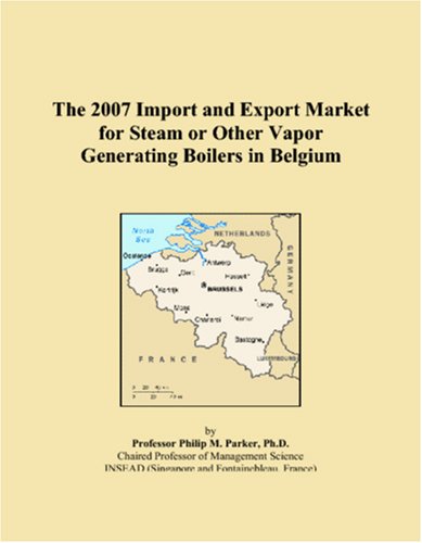 The 2007 Import and Export Market for Steam or Other Vapor Generating Boilers in Belgium
