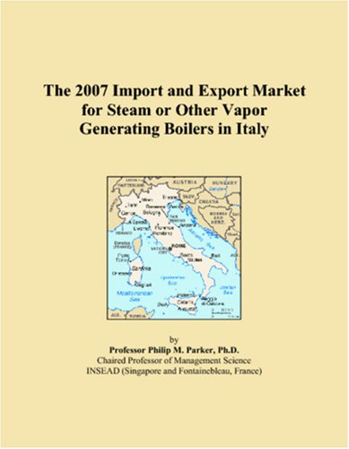 The 2007 Import and Export Market for Steam or Other Vapor Generating Boilers in Italy
