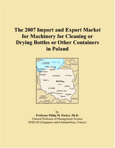 The 2007 Import and Export Market for Machinery for Cleaning or Drying Bottles or Other Containers in Poland