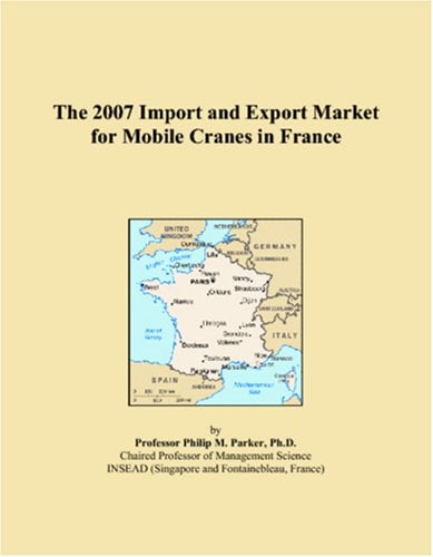 Book Cover The 2007 Import and Export Market for Mobile Cranes in France