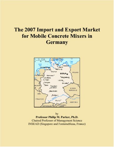 Book Cover The 2007 Import and Export Market for Mobile Concrete Mixers in Germany