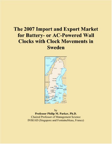 The 2007 Import and Export Market for Battery- or AC-Powered Wall Clocks with Clock Movements in Sweden