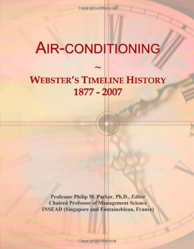 Air-conditioning: Webster's Timeline History, 1877 - 2007