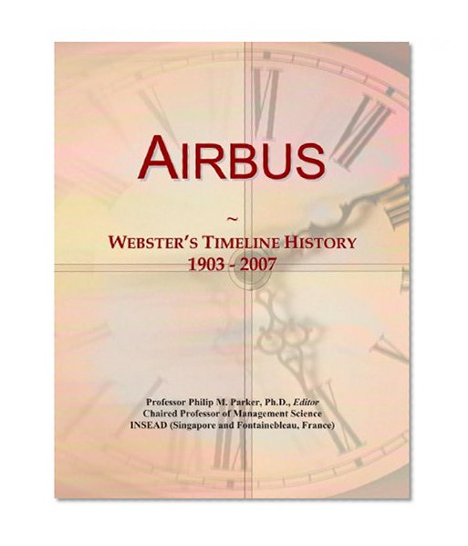 Airbus: Webster's Timeline History, 1903 - 2007