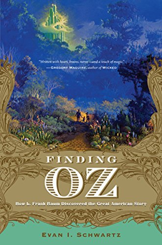 Book Cover Finding Oz: How L. Frank Baum Discovered the Great American Story